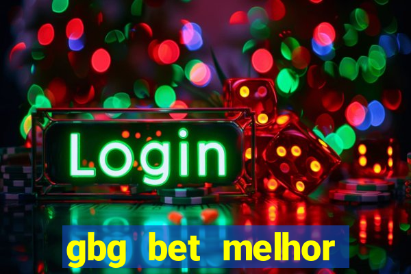 gbg bet melhor horário para jogar